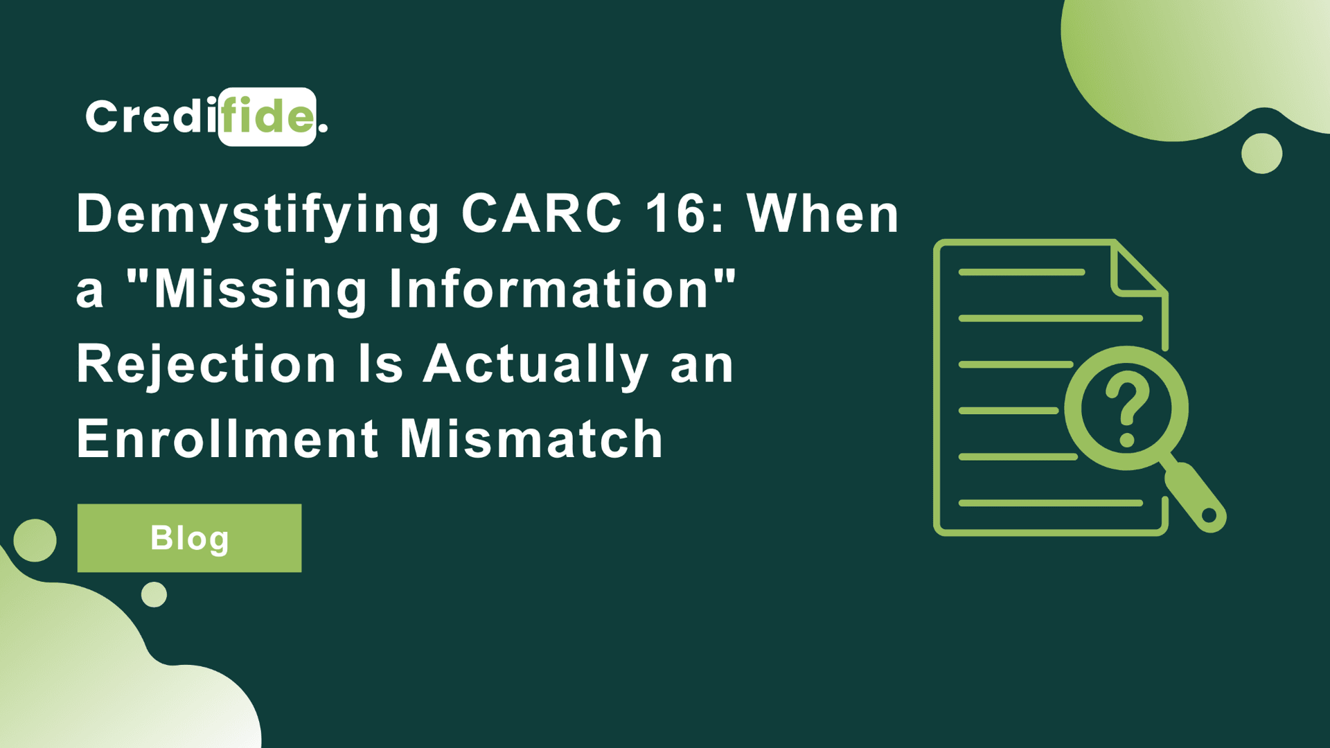 Demystifying CARC 16: When a "Missing Information" Rejection Is Actually an Enrollment Mismatch