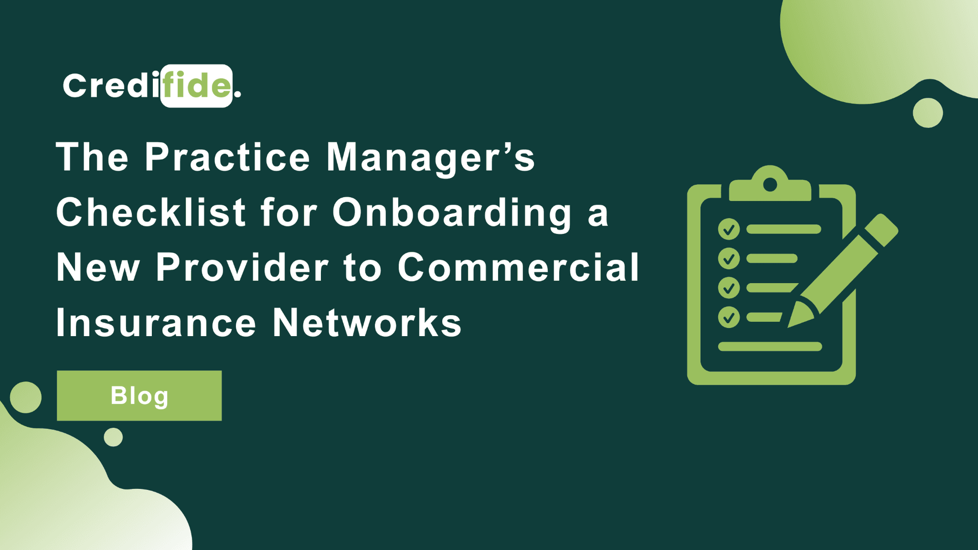 The Practice Manager's Checklist for Onboarding a New Provider to Commercial Insurance Networks