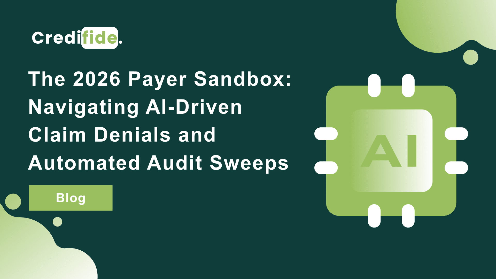 The 2026 Payer Sandbox: Navigating AI-Driven Claim Denials and Automated Audit Sweeps
